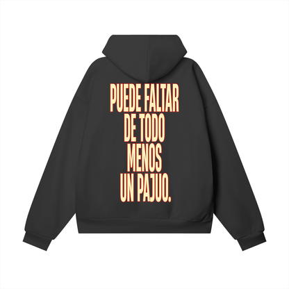 Back view of black hoodie with “Puede faltar de todo menos un Pajuo” print