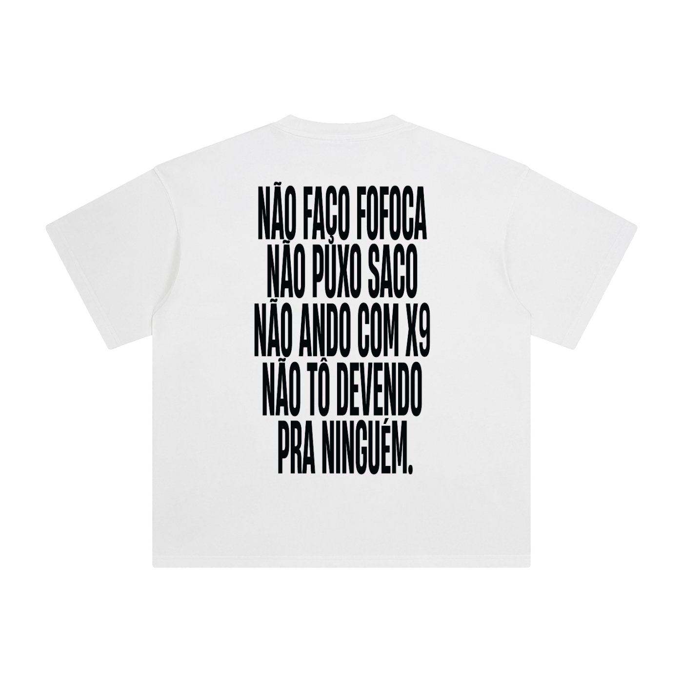 Não Faço Fofoca White Tee