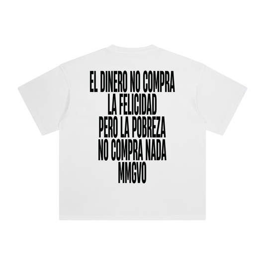 El dinero no compra la felicidad White Tee
