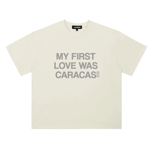 My First Love Was Caracas Tee