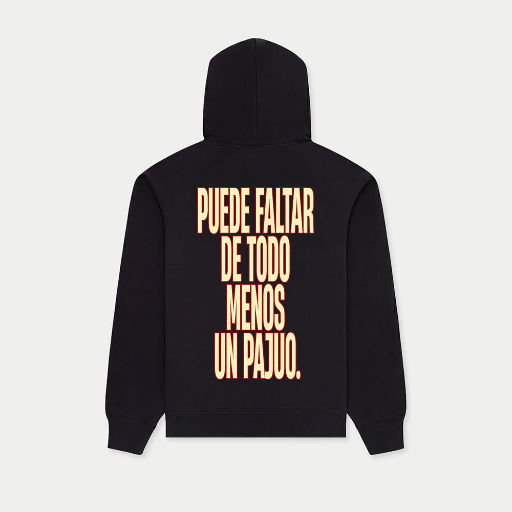 Back view of black hoodie with “Puede faltar de todo menos un Pajuo” print
