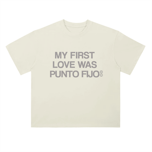 My First Love Was Punto Fijo Tee